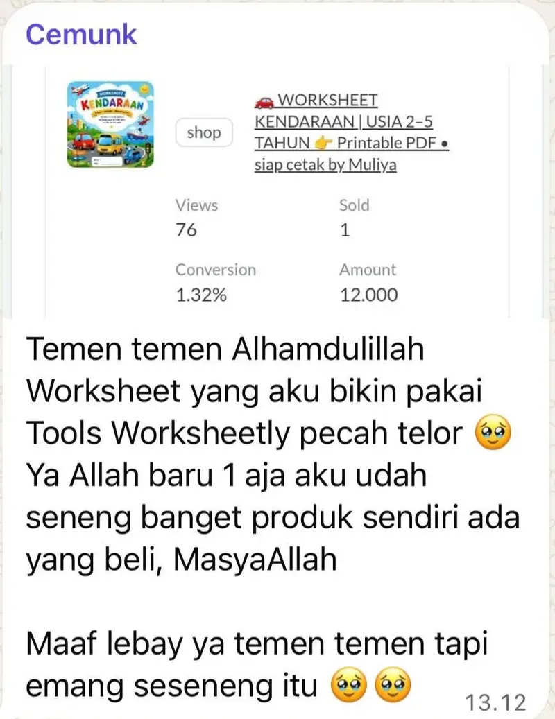Pesan WhatsApp dari Cemunk dengan tangkapan layar toko: worksheet kendaraan usia 2 sampai 5 tahun terjual 1 senilai 12.000. Isinya: Worksheet yang aku bikin pakai Tools Worksheetly pecah telor. Baru 1 aja aku udah seneng banget produk sendiri ada yang beli.